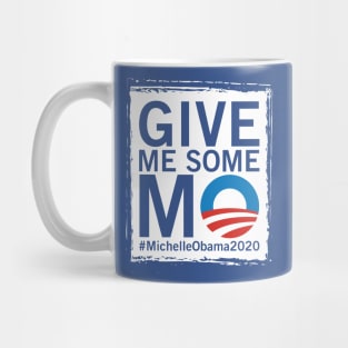 Give Me Some MO Mug